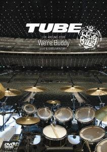 TUBE／TUBE LIVE AROUND 2009～We’re Buddy～ LIVE ＆ DOCUMENTARY TUBE