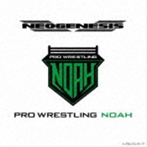 NEOGENESIS PRO-WRESTLING NOAH ENTRANCE MUSIC （スポーツ曲）