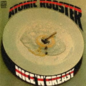 アトミックルースター ATOMIC ROOSTER ナイスングリージー （紙ジャケット SHM-CD） NICE N GREASY