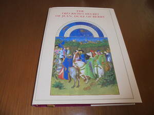 中世フランス装飾写本　ペリー公の いとも豪華なる 時祷書　The Tres Riches Heures　世界で一番美しい本　ブラックレター 