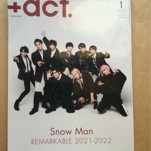 +act. 　プラスアクト 2022年1月号　Snow Man