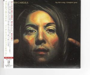 国内盤 Brandi Carlile [By The Way, I Forget You] ブランディカーライル