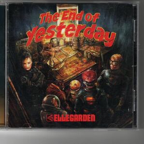 アルバム！ELLEGARDEN [The End of Yesterday] エルレガーデン