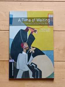 Oxford Bookworms Library 4 Time of Waiting 3/E