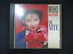 1046＃中古CD ＣＡＴＣＨ　ＴＨＥ　ＮＩＴＥ/中山美穂