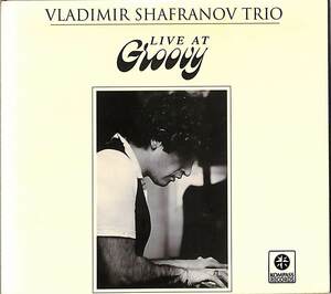 D00160164/CD/ウラジミール・シャフラノフ・トリオ「Live At Groovy」