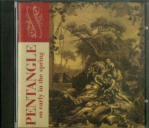 D00160786/CD/ペンタングル (PENTANGLE・バート・ヤンシュ・BERT JANSCH)「So Early In The Spring (1996年・PRKCD35・フォークロック)」