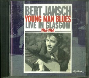 D00160691/CD/バート・ヤンシュ (ペンタングル・THE PENTANGLE)「Young Man Blues / Bert Jansch Live In Glasgow 1962 - 1964 (1998年・