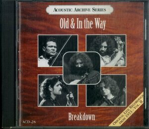 D00160621/CD/オールド & イン・ザ・ウェイ (OLD AND IN THE WAY)「Breakdown (Original Live Recordings From 1973 - Vol. II)」