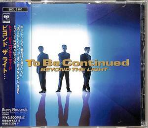 D00146923/CD/To Be Continued「ビヨンド・ザ・ライト…」