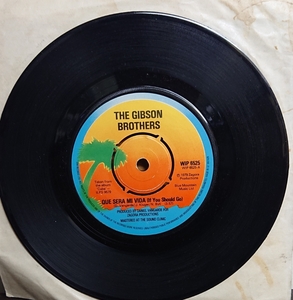 ☆THE GIBSON BROTHERS/QUE SERA MI VIDA(IF YOU SHOULD GO)'1979UK ISLAND 7INCH