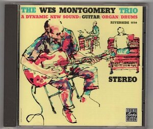 The Wes Montgomery Trio / A Dynamic New Sound: Guitar/Organ/Drums