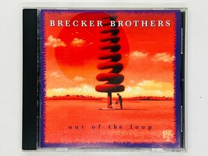 即決CD ザ・ブレッカー・ブラザーズ アウト・オブ・ザ・ループ / BRECKER BROTHERS Out of the loop GRD-9784 Y47