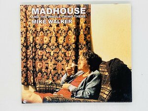 即決CD MADHOUSE MIKE WALKER / AND THE WHOLE THING THERE / HDCD01 Y46