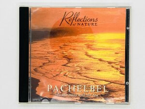 即決CD PACHELBEL In Harmony with the Sea / Reflections of NATURE / パッヘルベル Z60