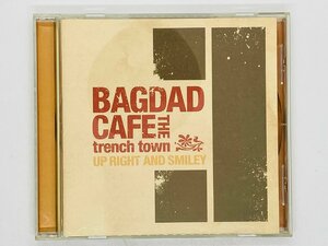 即決CD BAGDAD CAFE THE trench town / UP RIGHT AND SMILEY / バグダッドカフェ / X38