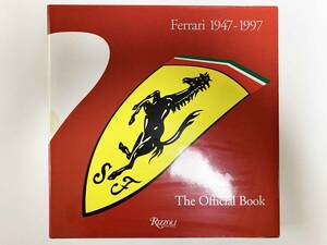 Ferrari 1947-1997 The Official Book 洋書：フェラーリ創立50周年 フェラーリ制作公式本　RIZZOLI 