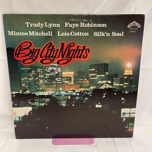 40505N 輸入盤12inch LP★BIG CITY NIGHTS /Lois Cotton Trudy Lynn Faye Robinson Mintee Mitchell Silk'n Soul ★CCLP-1072