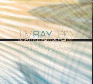 CD　★Tim Ray Trio* Windows　輸入盤　(Whaling City Sound wcs 085)　デジパック