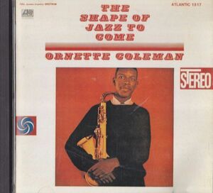 CD　★Ornette Coleman The Shape Of Jazz To Come　国内盤　(Atlantic WPCR-25031)