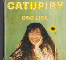 CD　★Ono Lisa* Catupiry　国内盤　(Midi Inc. MDCL-1050)_画像1