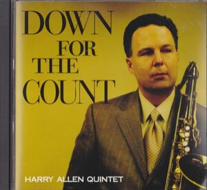 CD　★Harry Allen Quintet Down For The Count　国内盤　(Swingbros Co. CMSB-28016)