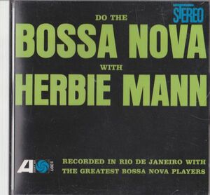 CD　★Herbie Mann Do The Bossa Nova　国内盤　(Atlantic AMCY-1238)