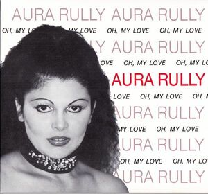 CD　★Aura Rully Oh, My Love　国内A　(Norma NOCD5666)　デジパック
