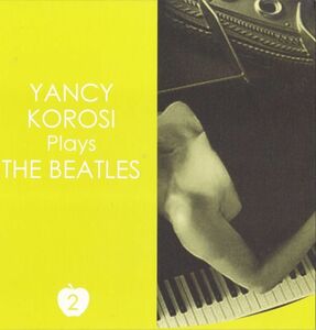 CD　★Yancy Korosi* Plays The Beatles Vol 2　国内盤　(Norma NMCD6014)　紙ジャケ