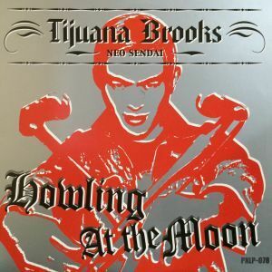 LPレコード　TIJUANA BROOKS / HOWLING AT THE MOON