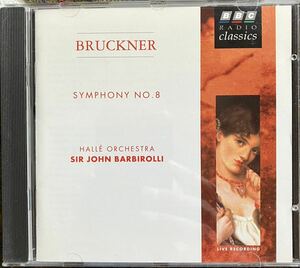ブルックナー交響曲第8番　サー・ジョン・バルビローリ　ハレ管弦楽団
