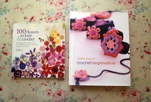 43676/クロッシェ編み ニットの本 2冊セット 洋書 編み物 100 Flowers to Knit & Crochet Sasha Kagan レース スカーフ チュニック