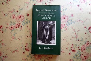 46230/ジョン・エヴァレット・ミレイ 挿絵画集 Beyond Decoration The Illustrations of John Everett Millais 2004年 ラファエル前派