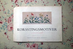 14817/デンマークの刺繍 クロスステッチ図案集 フローラル Korsstingsmotiver 花刺しゅう Clara Waever 110 Monstre til Korsstingsbroderi
