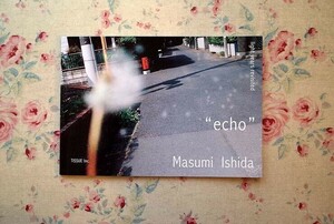 44145/石田真澄 写真集 Masumi Ishida “echo” light years revisited TISSUE PAPERS 07 2021年 初版 TISSUE Inc 現代写真 現代美術