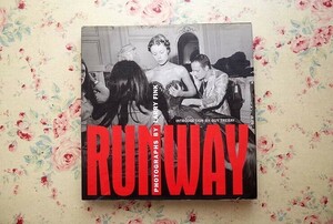 46243/ラリー・フィンク 写真集 Runway Photographs by Larry Fink 2000年 初版 PowerHouse Books ファッション アメリカ現代写真家