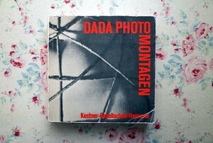 45934/ダダイスム フォト・モンタージュ 作品集 Dada Photomontagen 1979年 ジャン・アルプ　 デュシャン　クルト シュヴィッタース