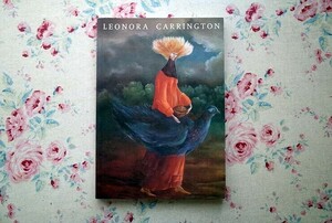 45955/レオノーラ・キャリントン展 Leonora Carrington Paintings Drawings and Sculptures 1940-1990 シュルレアリスム 絵画 彫刻