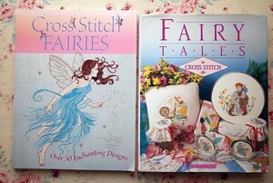 52158/洋書 刺繍 クロスステッチの本 2冊セット Fairytales in Cross Stitch 妖精 童話 Cross Stitch Fairies Over 50 Enchanting Designs