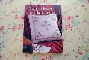 45220/ハーダンガー刺繍 図案集 L'Art de Broder en Hardanger 2007年 L'Inedite 刺しゅう ドロンワーク Frederique Marfaing