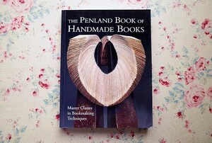 46081/ book * making technique guide The Penland Book of Handmade Books bookbinding technology hand made equipment . equipment book@ art book 