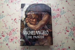 45300/ミケランジェロ 作品集 Michelangelo The Painter 1964年 Harry N Abrams イタリア・ルネサンス絵画 画集 壁画 素描 デッサン