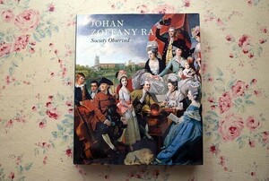 Art hand Auction 45624/Ausländischer Buchkatalog Johan Zoffany RA Society Observed 2011 Deutsche neoklassische Gemälde Kunstbuch Ölgemälde Porträts Figurenmalerei, Malerei, Kunstbuch, Sammlung, Katalog