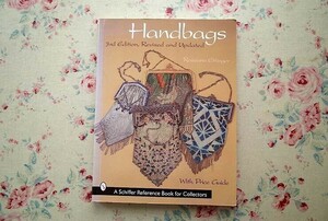 43519/ハンドバッグ コレクターズ・ガイド Handbags Schiffer Reference Book for Collectors 20世紀初頭から1950年代 ファッション