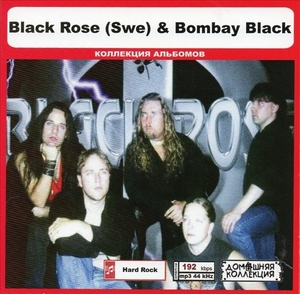 BLACK ROSE (SWE) & BOMBAY BLACK 大全集 MP3CD 1P◎