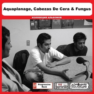 AQUAPLANAGE, CABEZAS DE CERA & FUNGUS全集 MP3CD 1P◎