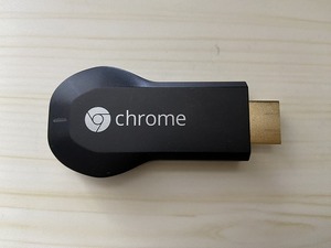 Chromecast（第一世代）