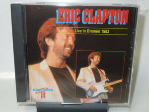 Eric Clapton / Live In Bremen 1983