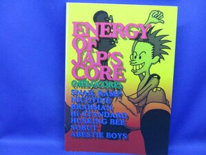 バンドスコア◆ENERGY OF JAP'S CORE SNAILRAMP/NICOTINE/BRAHMAN/Hi-STANDARD/HUSKING BEE/SOBUT/ABESTIE BOYSE　60513