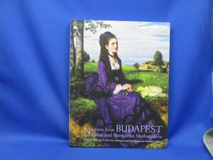 『ブダペスト ―ヨーロッパとハンガリーの美術４００年―』展 図録　　　国立新美術館　42503